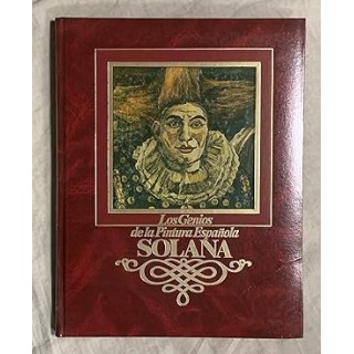 Los Genios de la Pintura Española: Solana.